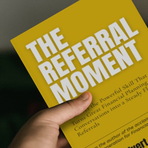 The Referral Moment for Financial Advisers